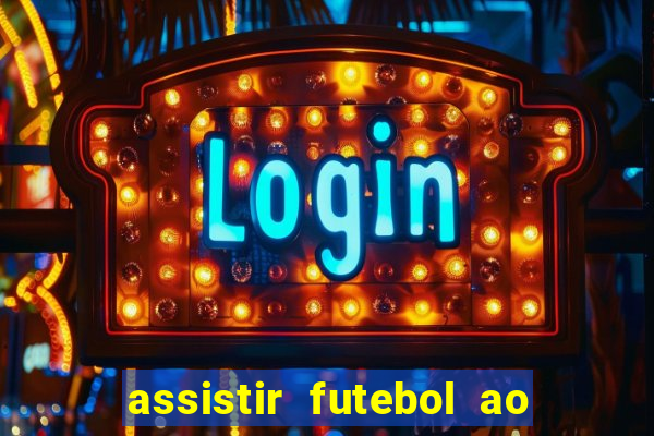 assistir futebol ao vivo gratis no sportv