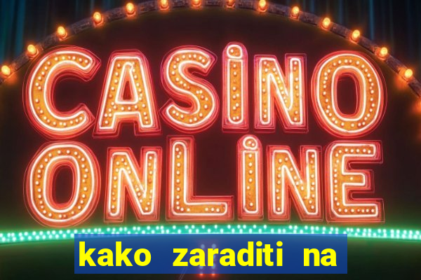 kako zaraditi na slot aparatima