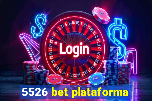 5526 bet plataforma