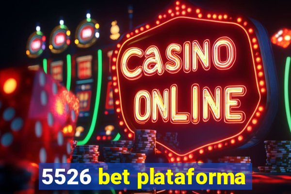 5526 bet plataforma