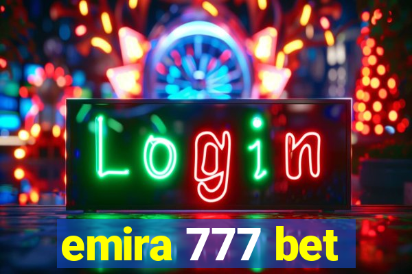 emira 777 bet