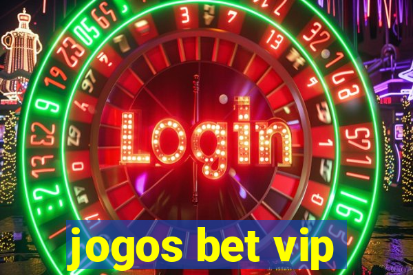 jogos bet vip