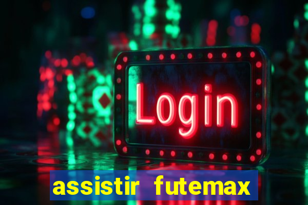 assistir futemax real madrid