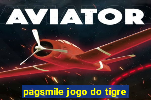 pagsmile jogo do tigre