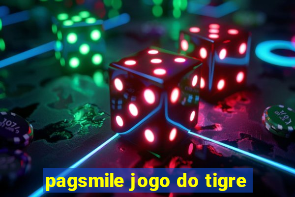 pagsmile jogo do tigre