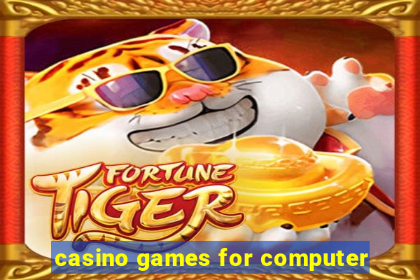 casino games for computer