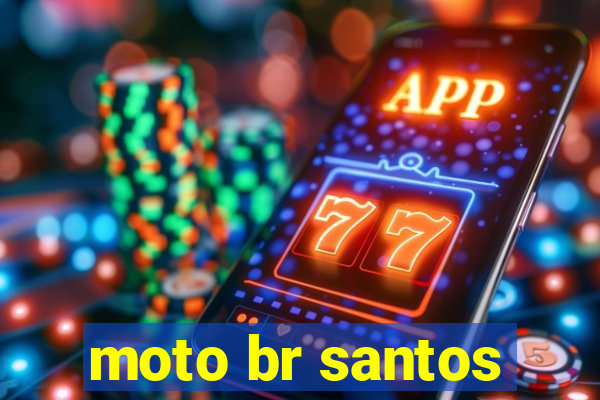 moto br santos