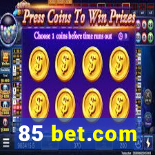 85 bet.com