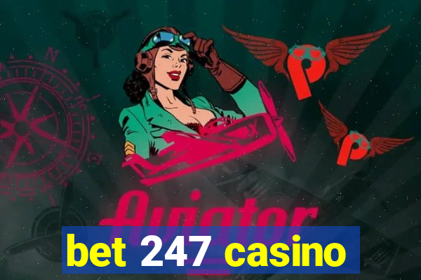 bet 247 casino