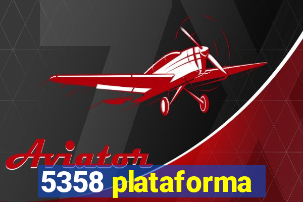 5358 plataforma