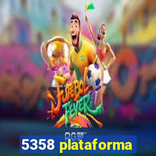 5358 plataforma