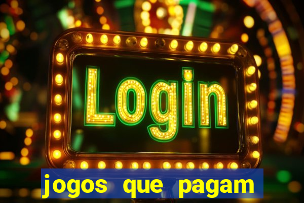 jogos que pagam para gente jogar