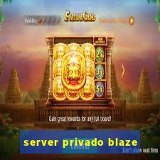 server privado blaze