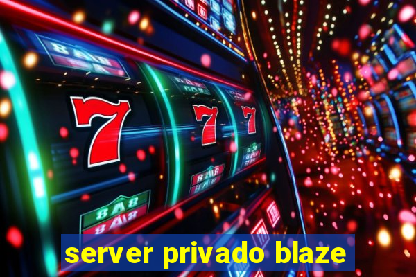 server privado blaze