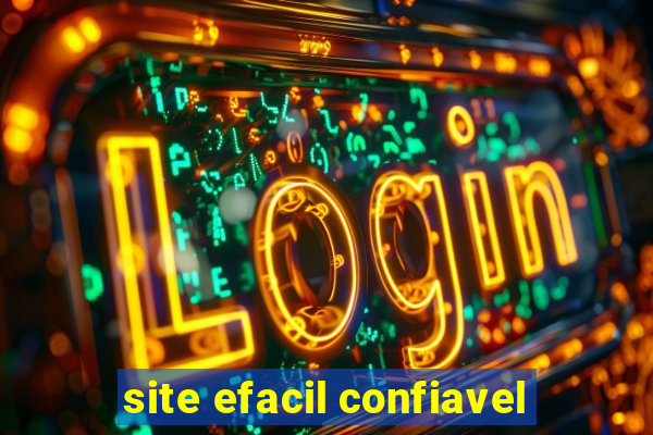 site efacil confiavel