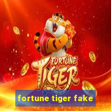 fortune tiger fake