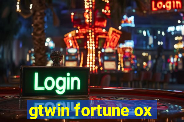 gtwin fortune ox