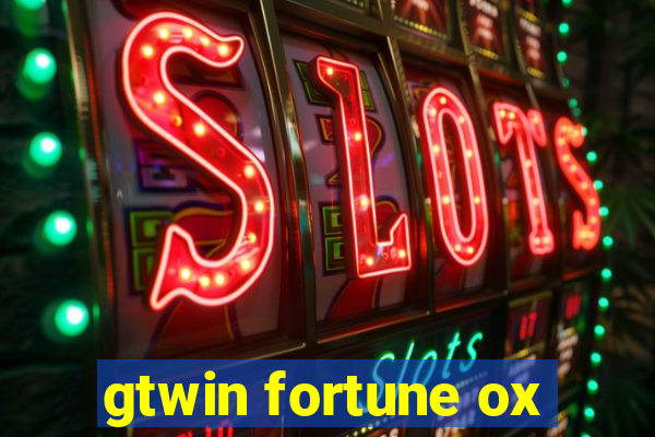 gtwin fortune ox