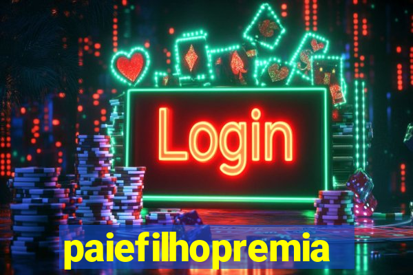 paiefilhopremiacoes.com