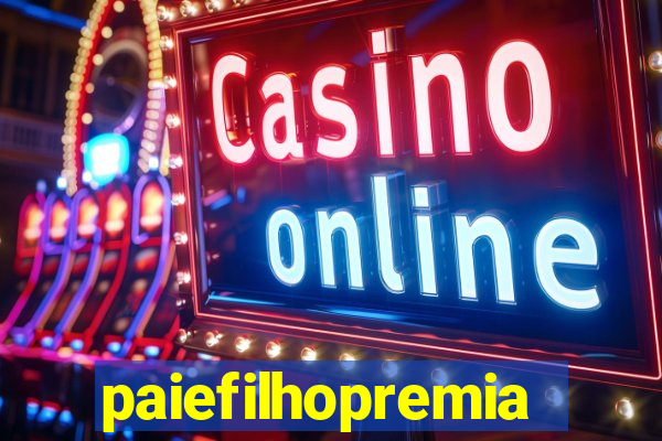 paiefilhopremiacoes.com