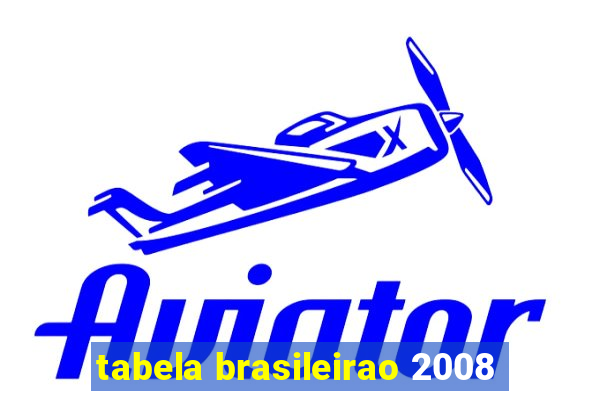 tabela brasileirao 2008