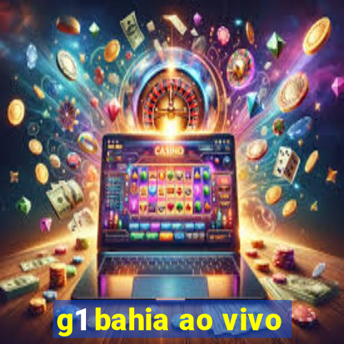 g1 bahia ao vivo