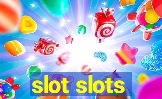 slot slots