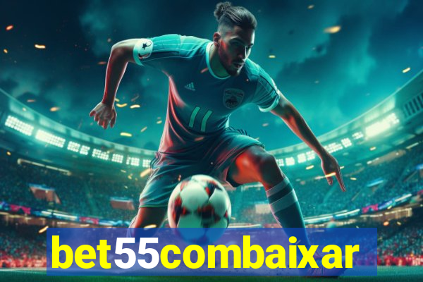 bet55combaixar