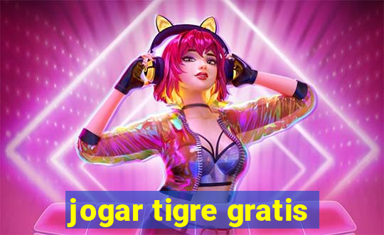 jogar tigre gratis