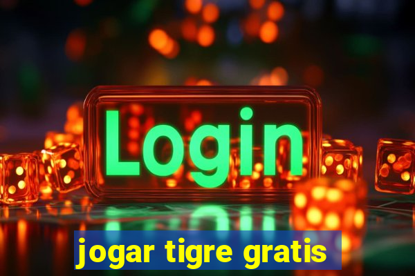 jogar tigre gratis