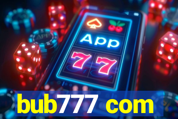 bub777 com