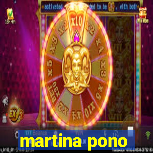 martina pono