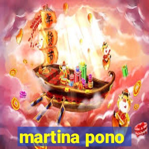 martina pono