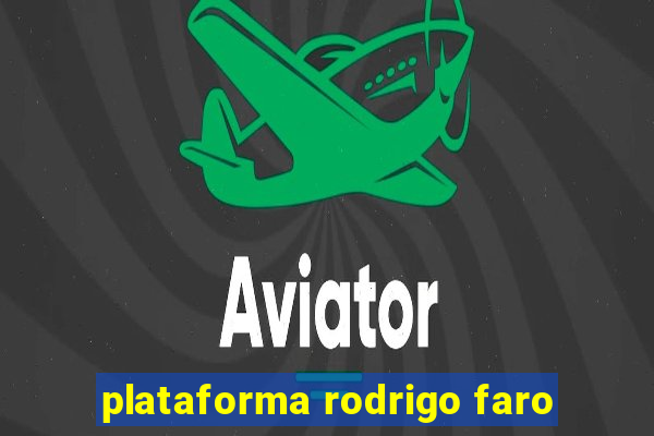 plataforma rodrigo faro