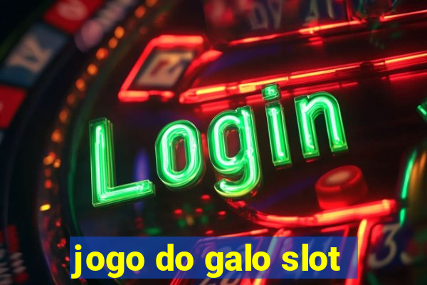 jogo do galo slot