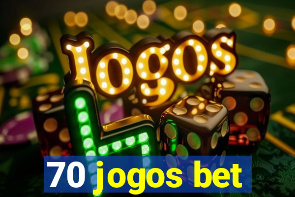 70 jogos bet