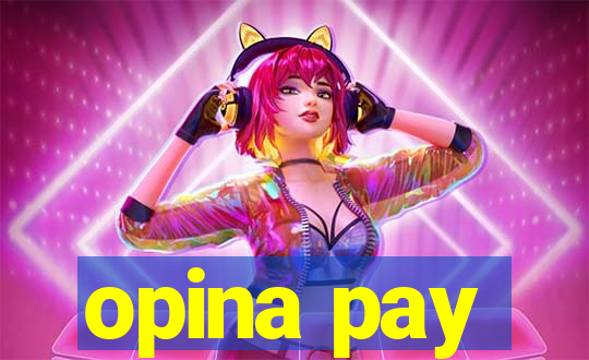 opina pay