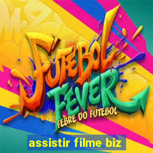 assistir filme biz