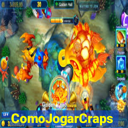 ComoJogarCraps