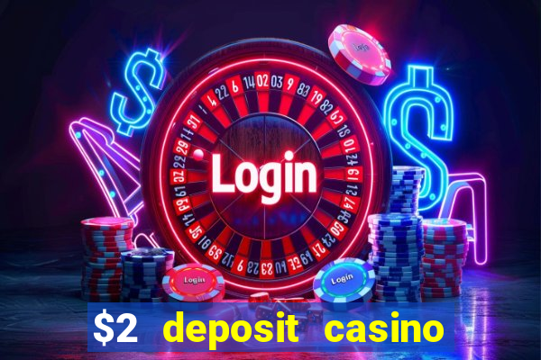 $2 deposit casino nz free spins