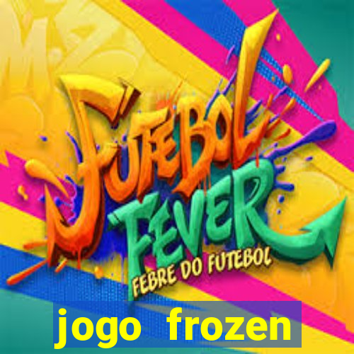 jogo frozen problema em dobro