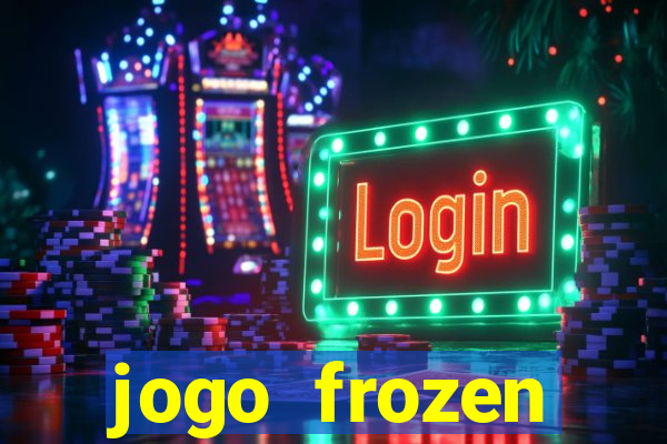 jogo frozen problema em dobro