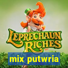 mix putwria