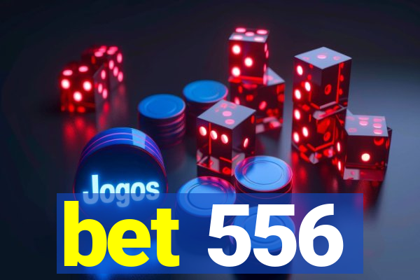 bet 556