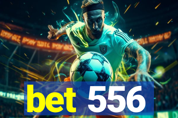 bet 556