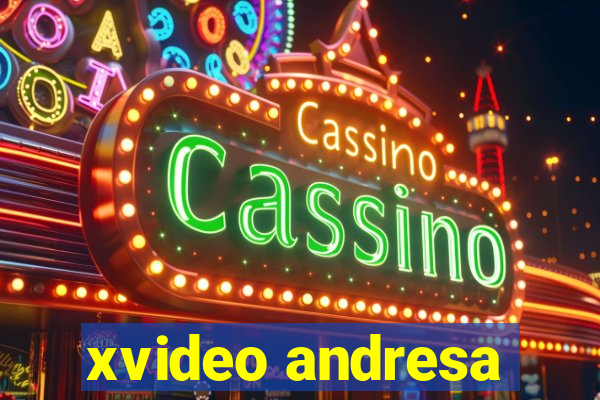 xvideo andresa