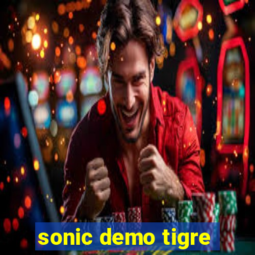 sonic demo tigre