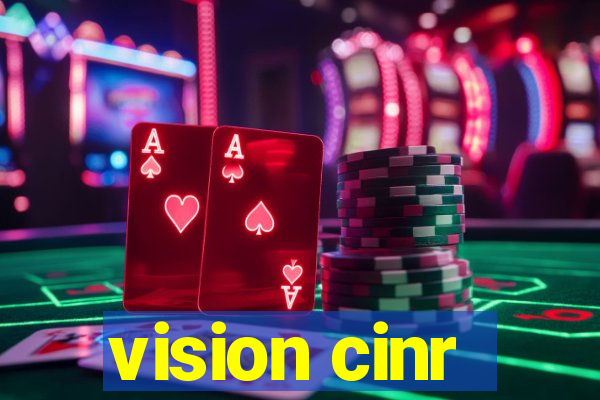 vision cinr