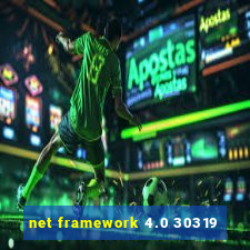 net framework 4.0 30319