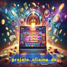 projeto oficina de jogos educativos